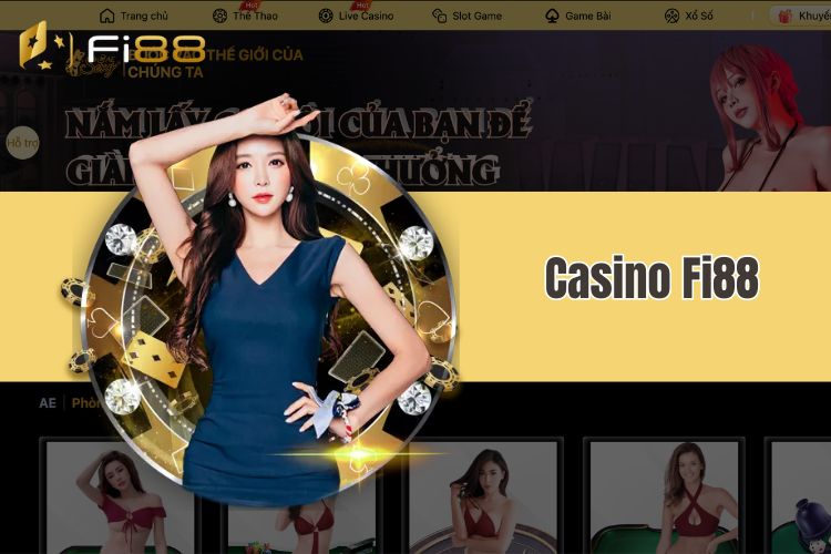 Casino Fi88 -  Chơi casino online trực tuyến, uy tín số 1 Việt Nam