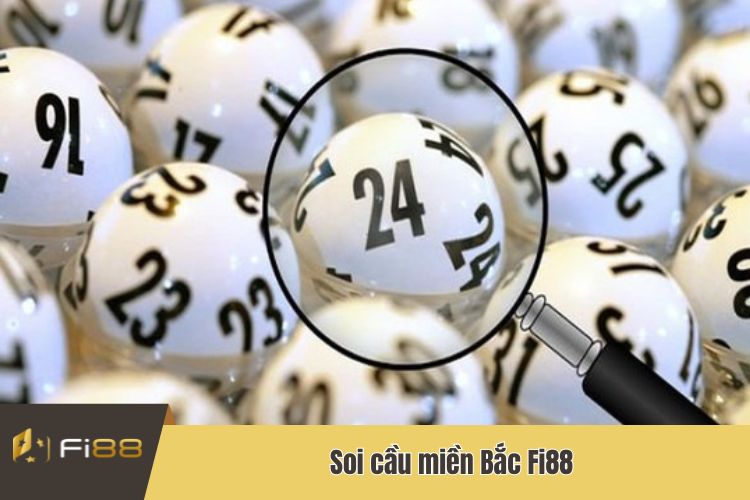 Soi cầu miền Bắc Fi88